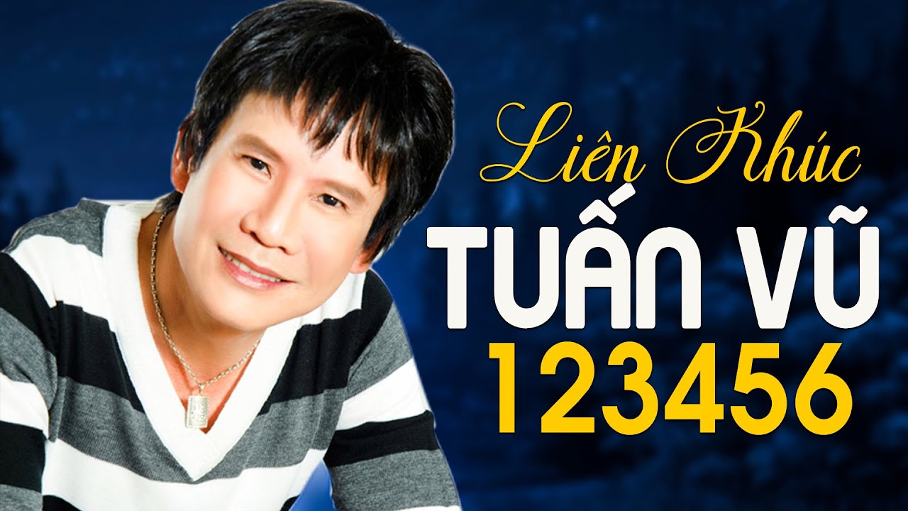Liên Khúc TUẤN VŨ TRỌN BỘ 1,2,3,4,5,6 - Liên Khúc Nhạc Bolero Hải Ngoại Sôi Động Nhất Mọi Thời Đại