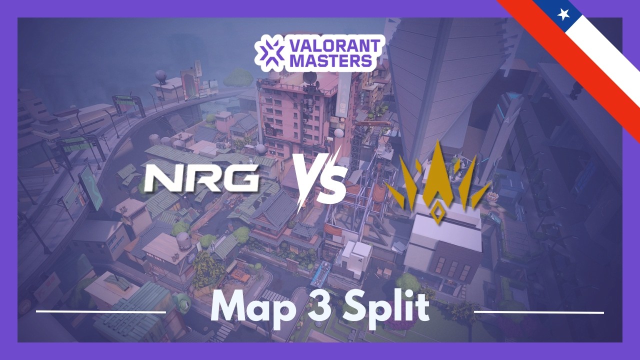 NRG vs BBL | VCT Masters Santiago | Map 3 Split