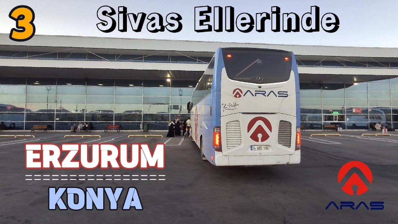ARAS SEYAHAT 3.BÖLÜM / ERZURUM-KONYA YOLCULUĞU