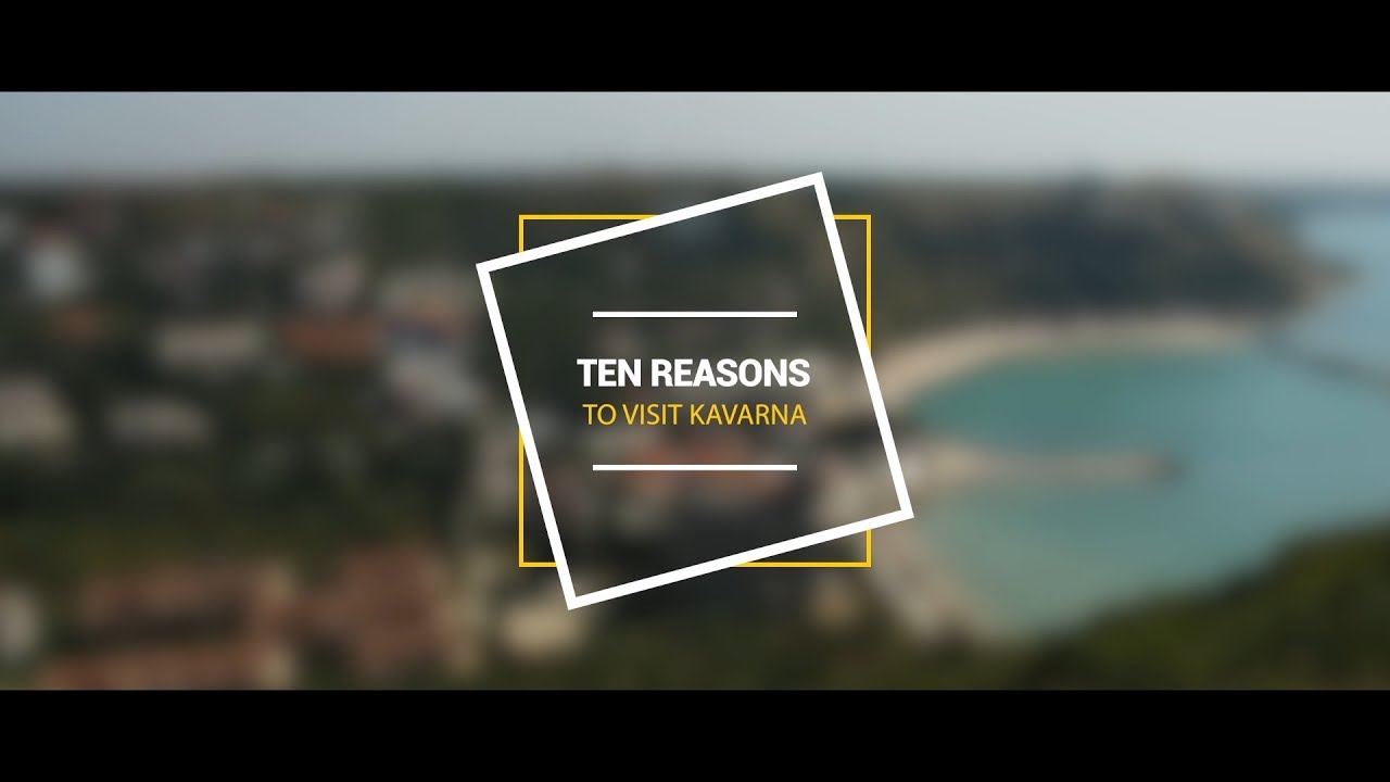 10 reasons to Visit Kavarna