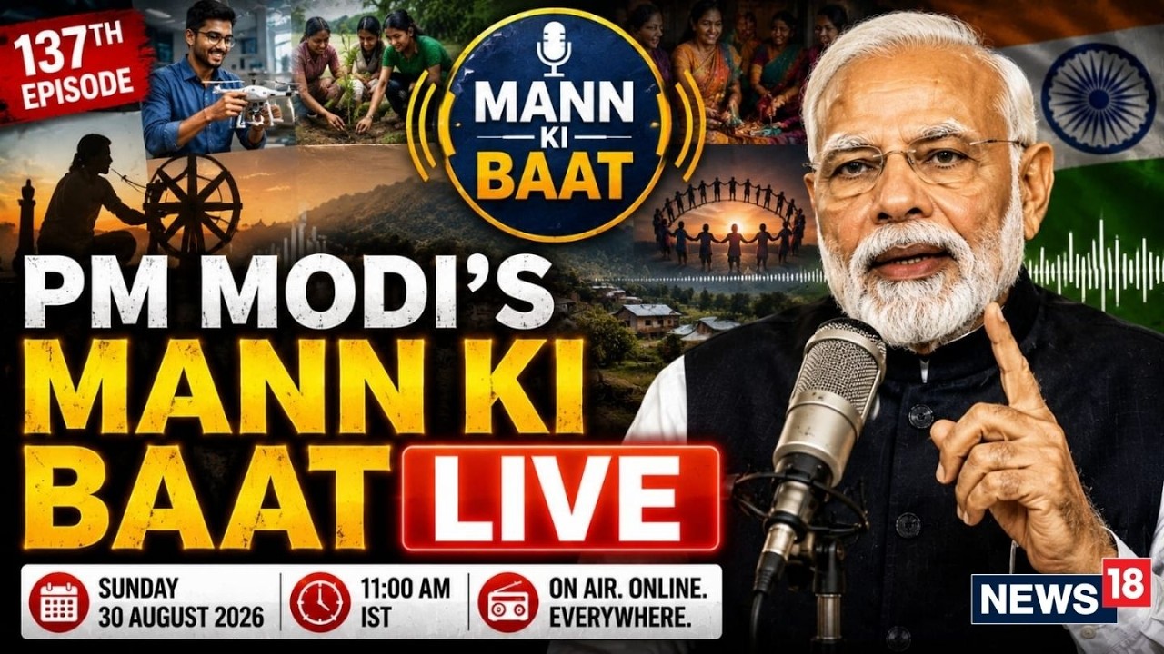 PM Modi Mann Ki Baat LIVE: 137th Episode | Full Address to the Nation | Big Message to India | N18V
