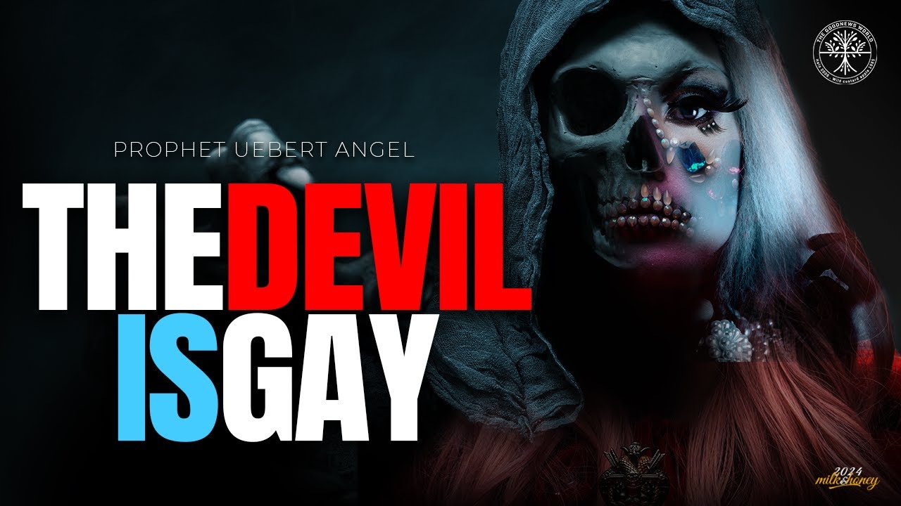 THE DEVIL IS GAY | Prophet Uebert Angel