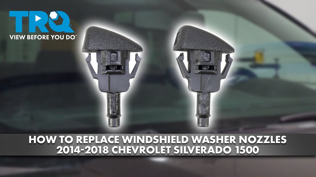How to Replace Windshield Washer Nozzles 2014-2018 Chevrolet Silverado 1500