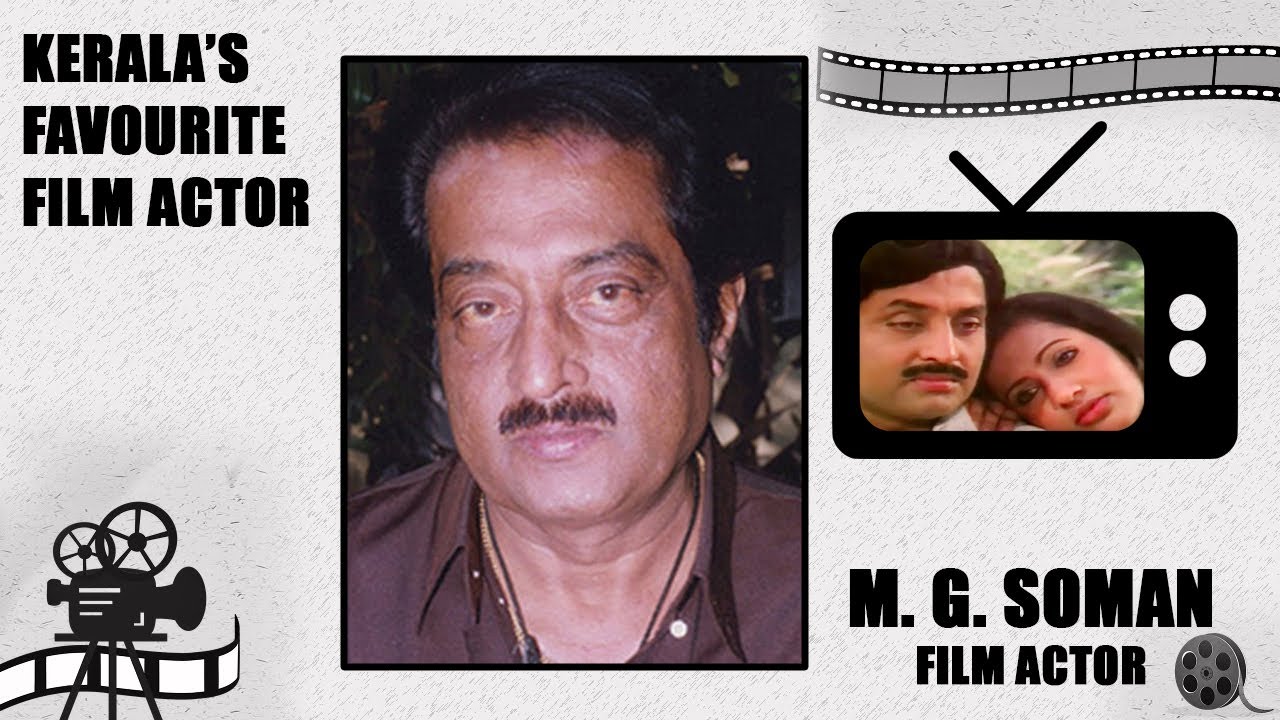 Kerala&rsquo;s Favourite Film Actor M. G. Soman