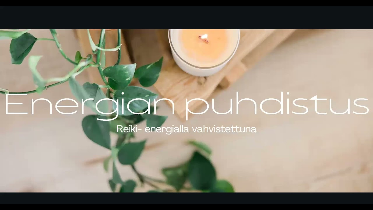 Energian puhdistus meditaatio reiki energialla vahvistettuna