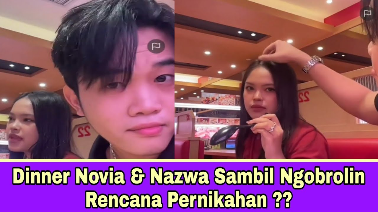 Dinner Novia & Nazwa Sambil Ngobrolin Rencana Pernikahan??