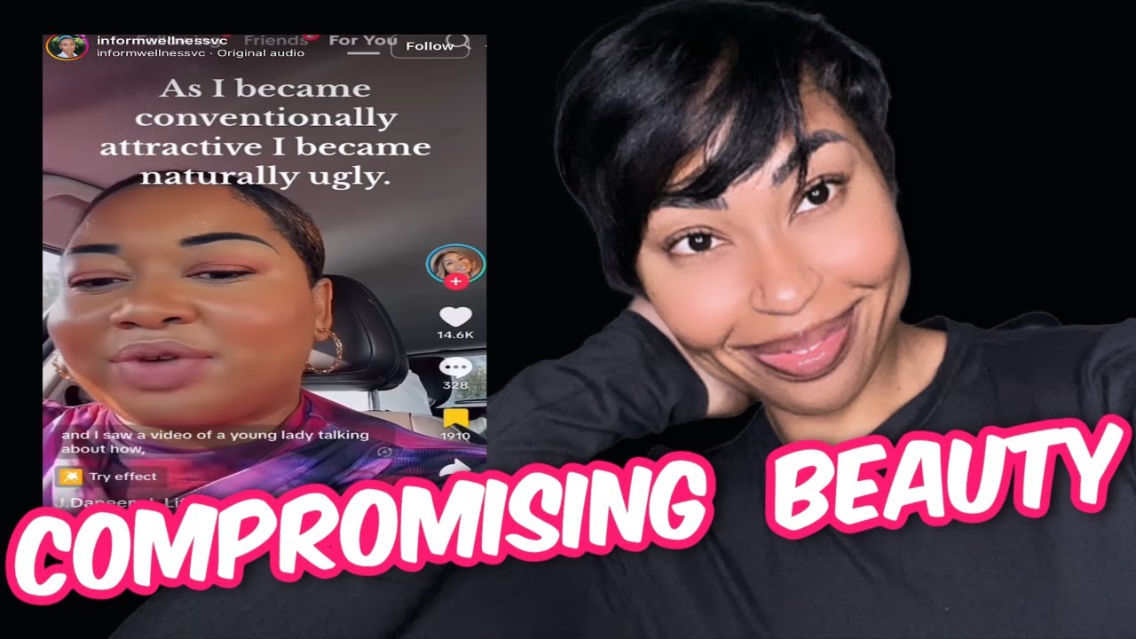 COMPROMISING NATURAL BEAUTY TO BE CONVENTIONALLY ATTRACTIVE! LATE NIGHT GIRL CHAT =)