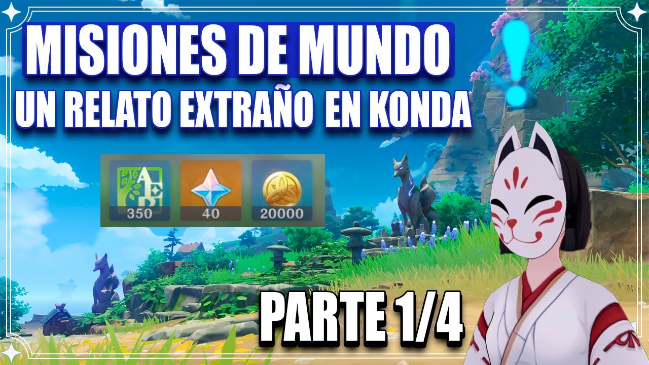 Un relato extraño en Konda. Misión de Mundo. Parte 1/4. Genshin Impact 2.0