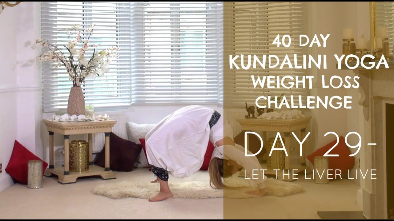 Day 29: Let the Liver Live - The 40-Day Kundalini Yoga Challenge w/ Mariya