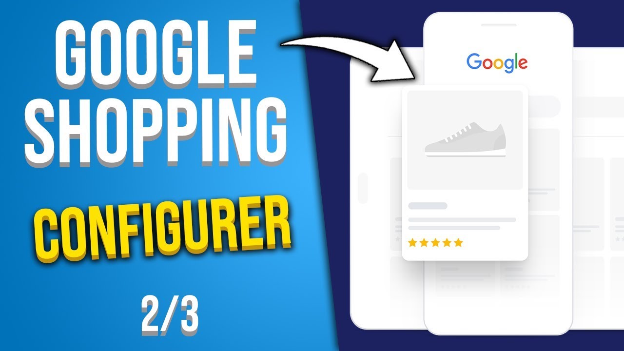 GOOGLE SHOPPING SHOPIFY : L'INSTALLATION | Formation complète - 2/3 [2024]
