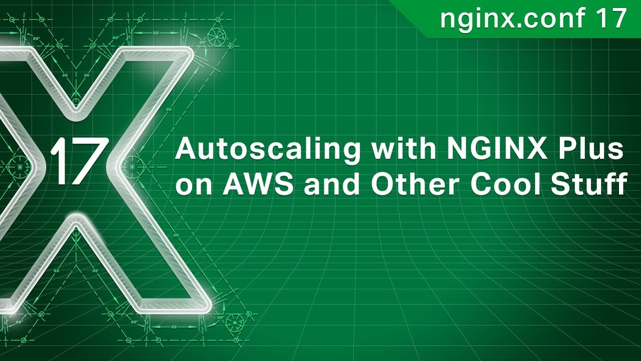 Autoscaling with NGINX Plus on AWS and Other Cool Stuff