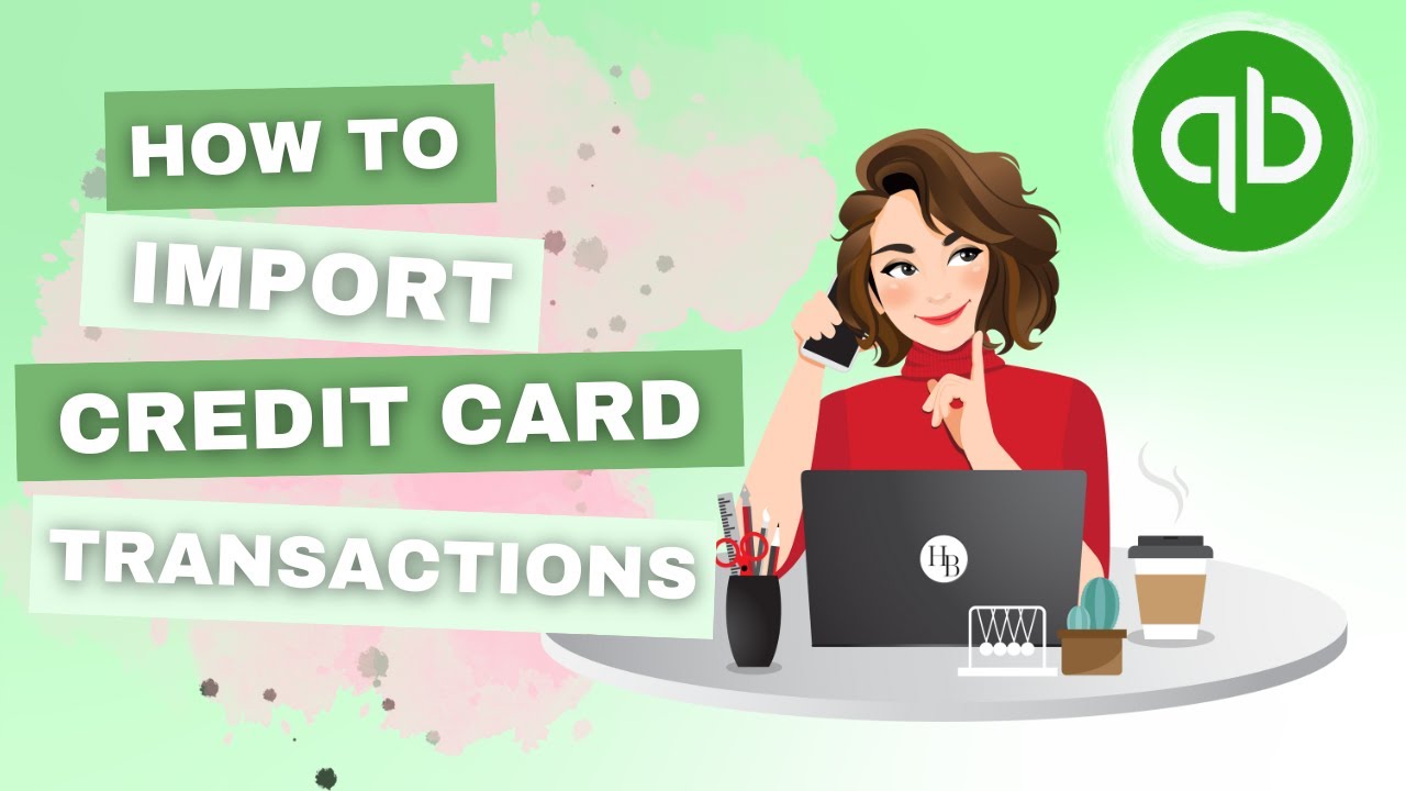 How to Import Credit Card Transactions Into QuickBooks Online | QBO Tutorial | The Home Bookkeeper