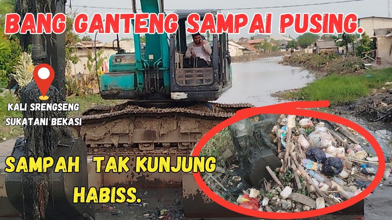 BANG GANTENG SAMPAI PUSING‼️BERJIBAKU MELAWAN LUMPUR DAN SAMPAH♨️