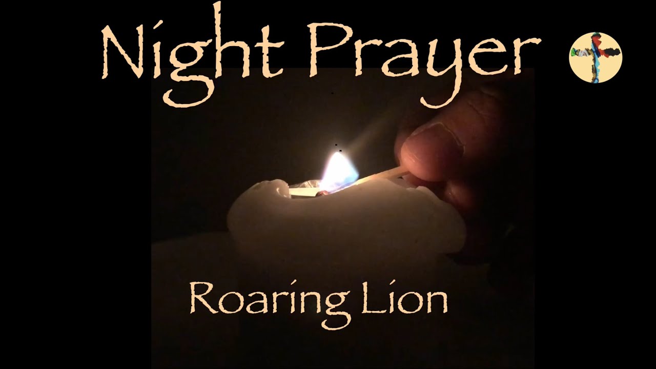 Night Prayer Roaring Lion Lynda The Reader @prayer4all 