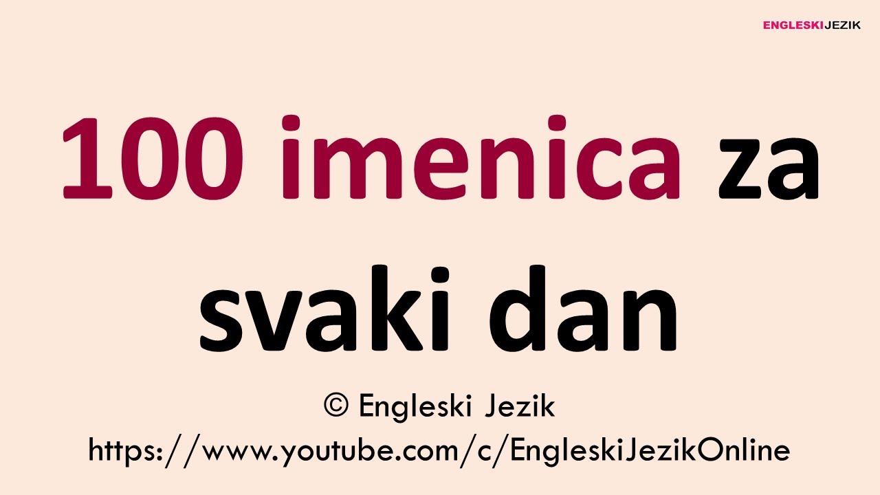 100 imenica za svaki dan | Engleski jezik