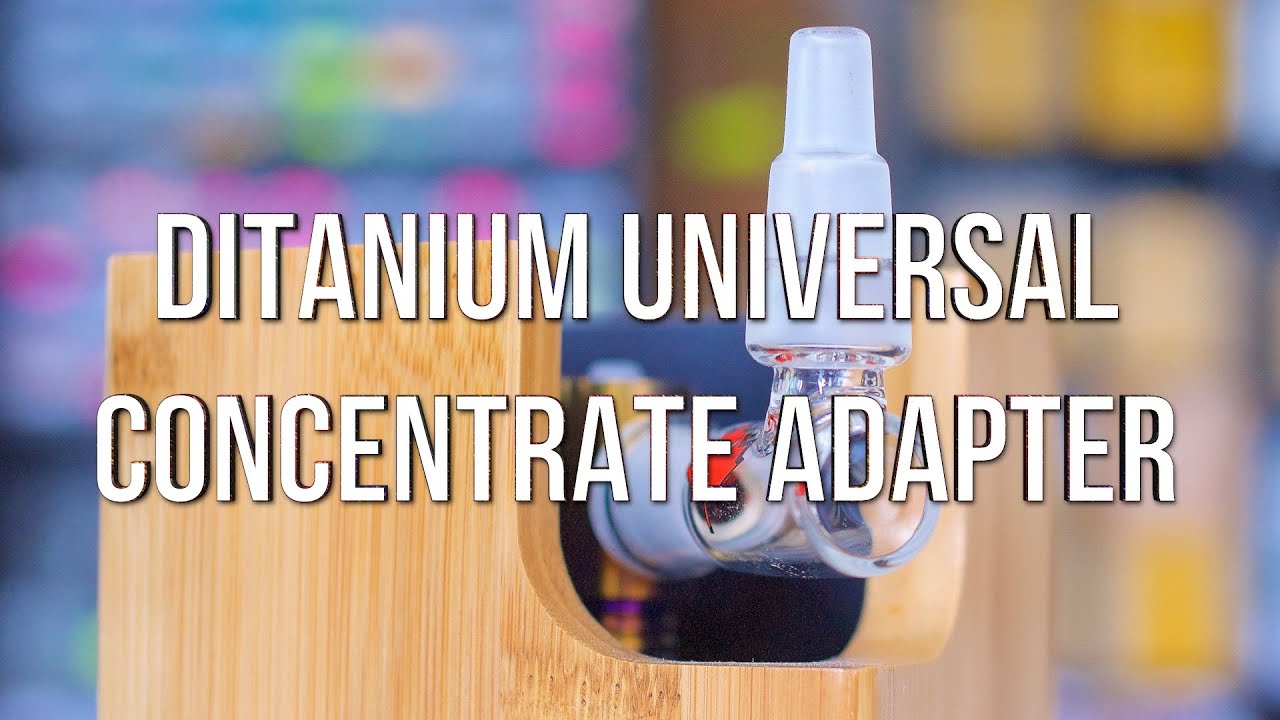 Ditanium Universal Concentrate Adapter - Product Demo | GWNVC's Vaporizer Reviews
