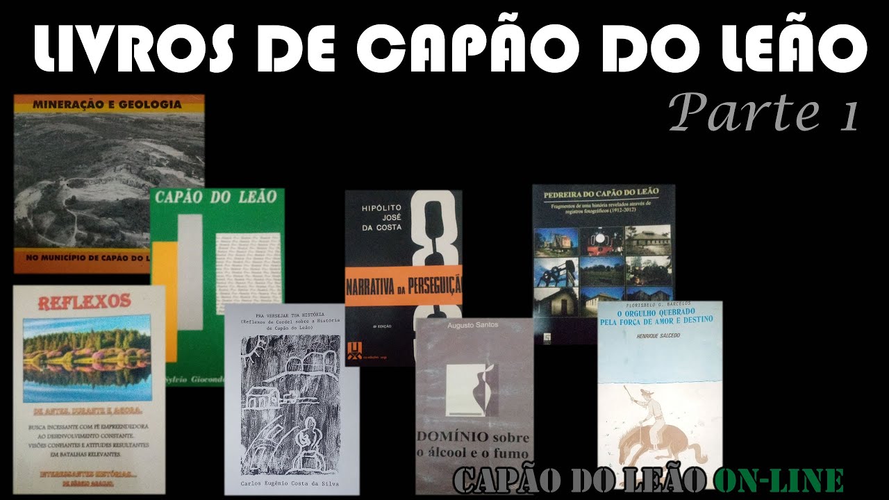 LIVROS PUBLICADOS COM ORIGEM EM CAPÃO DO LEÃO - PARTE 1 (Programa # 005 - listas)