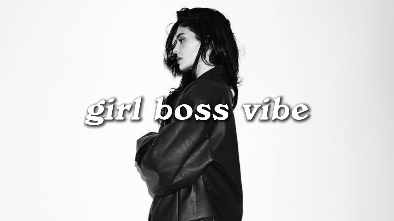 Girl boss vibe 🔥🖤| songs to make you feel BADASS ~ girl power everyone is OBSESSED with you