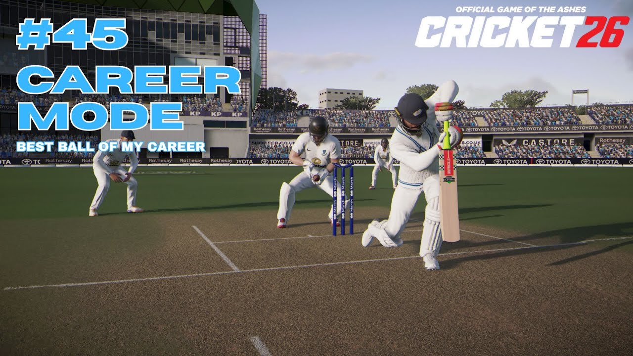 What a Ball! - Cricket 26 Career Mode #45