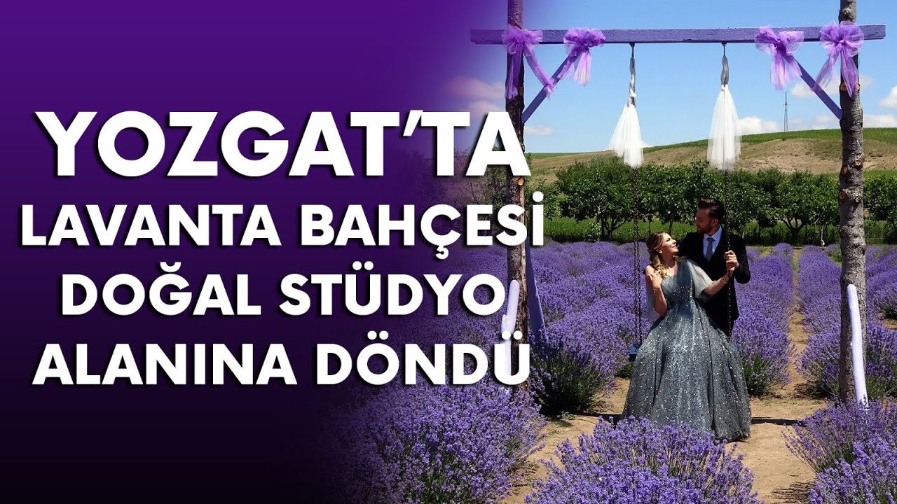Yozgat’ta lavanta bahçesi doğal stüdyo alanına döndü