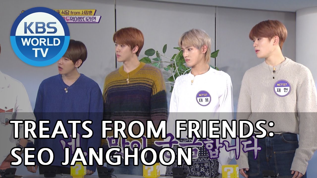Treats from Friends: Seo Janghoon [Happy Together/2018.11.22]