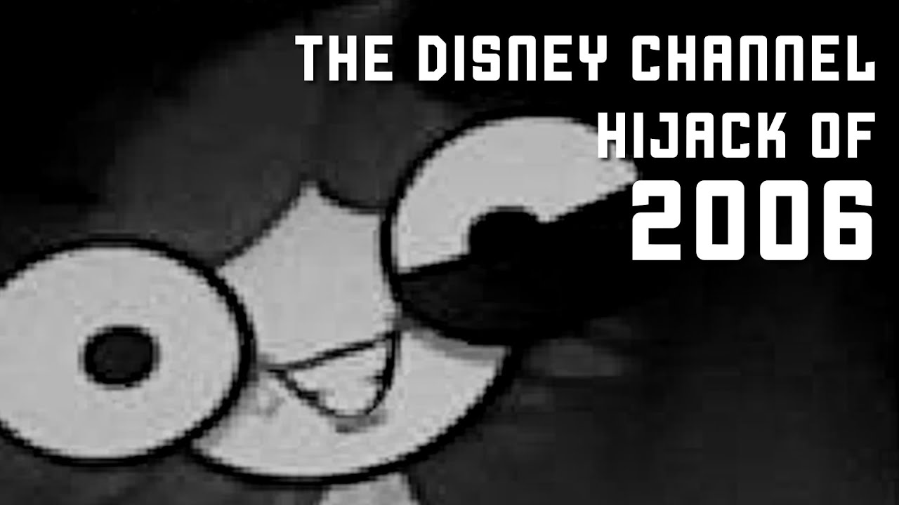 The Disney Channel Hijack of 2006