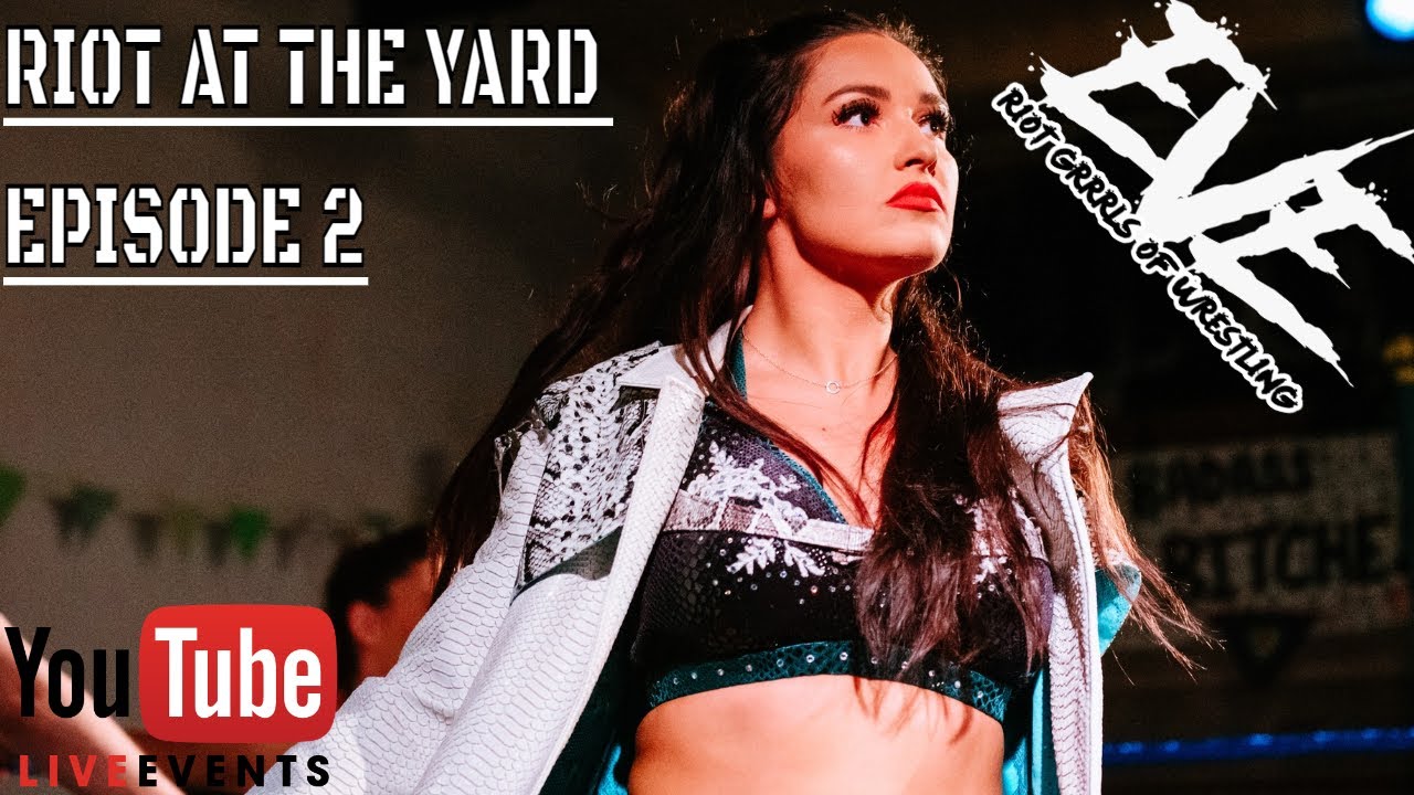 Women's Wrestling - EVE Riot At The Yard Episode 2