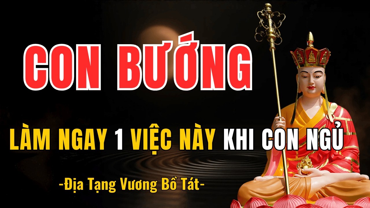 Cha Mẹ Càng Mắng Con Càng Hư? Lời Dạy Của Địa Tạng Vương Sẽ Khiến Bạn Giật Mình!