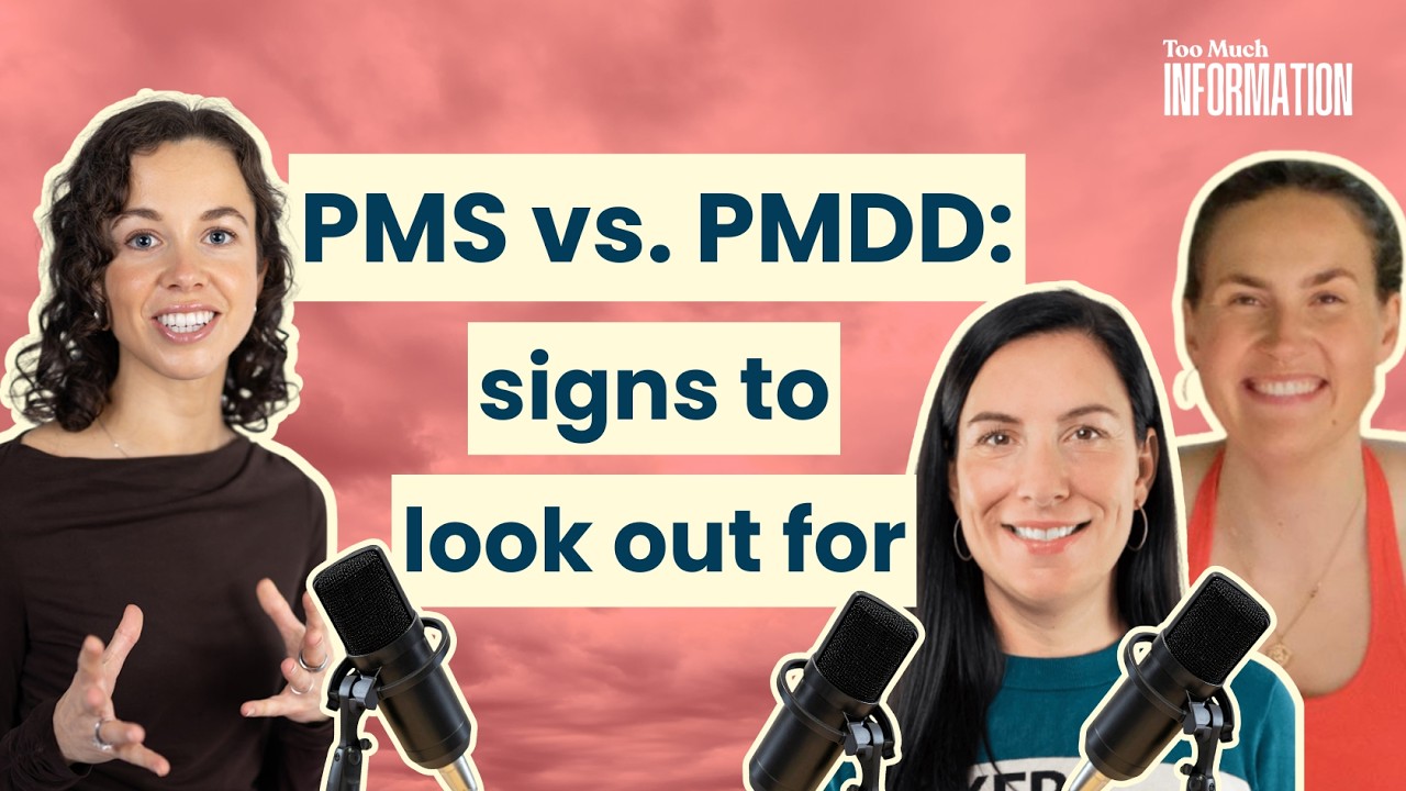Living with PMDD | Diagnosis, mental health, and lifestyle tips | Too Much Information podcast