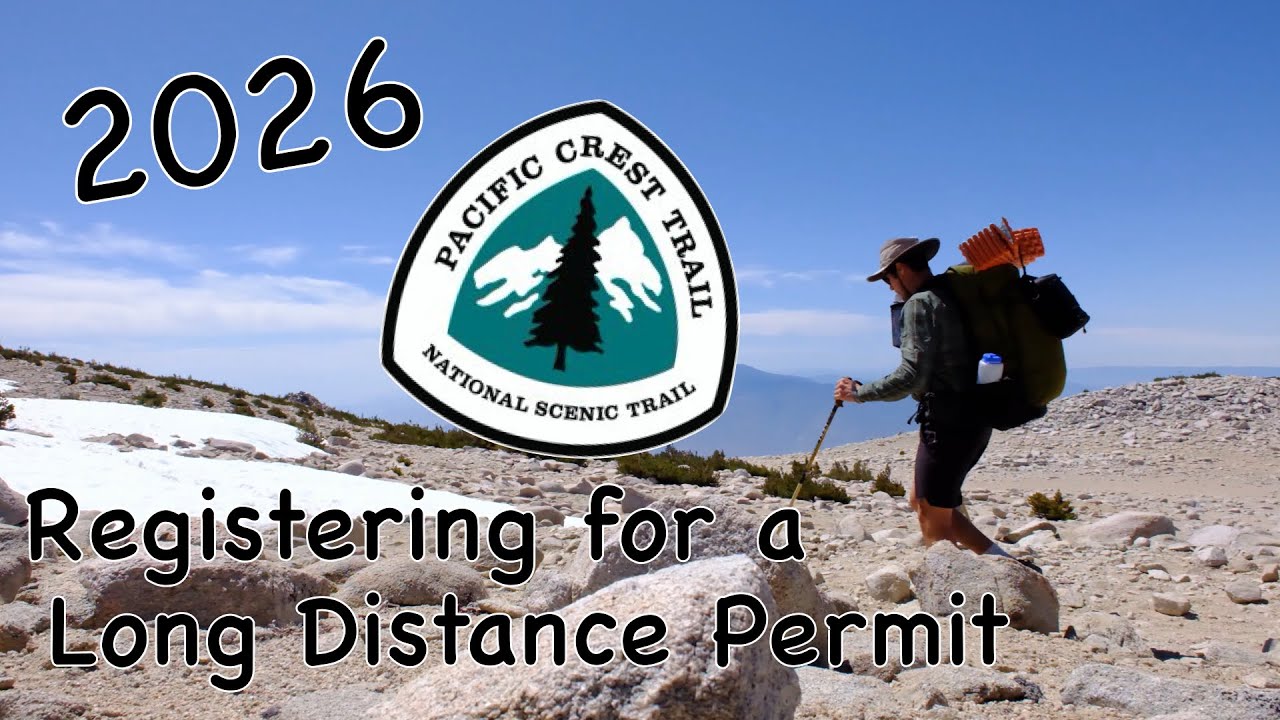 Pacific Crest Trail 2026 Registering for a Long Distance Permit 