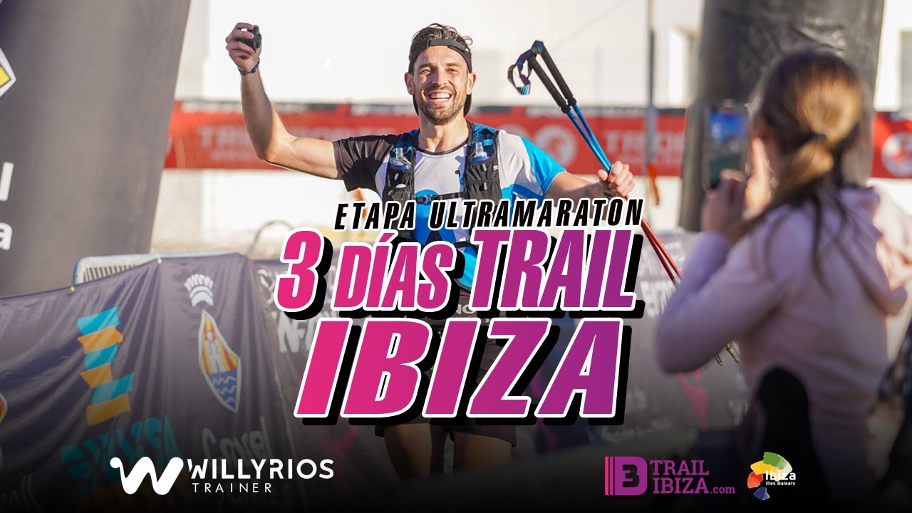 3 DÍAS TRAIL IBIZA  ETAPA ULTRAMARATÓN 2022 | Willy Rios Trainer