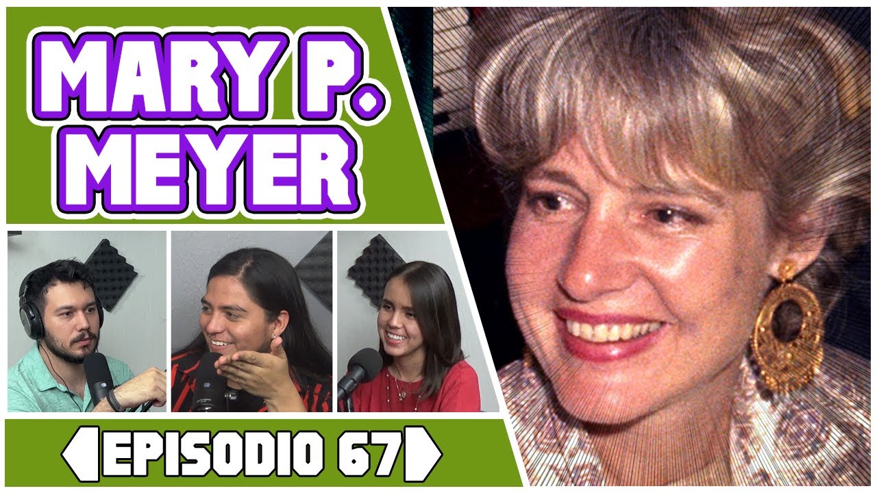 El misterioso caso de Mary. P Meyer | GSP 67