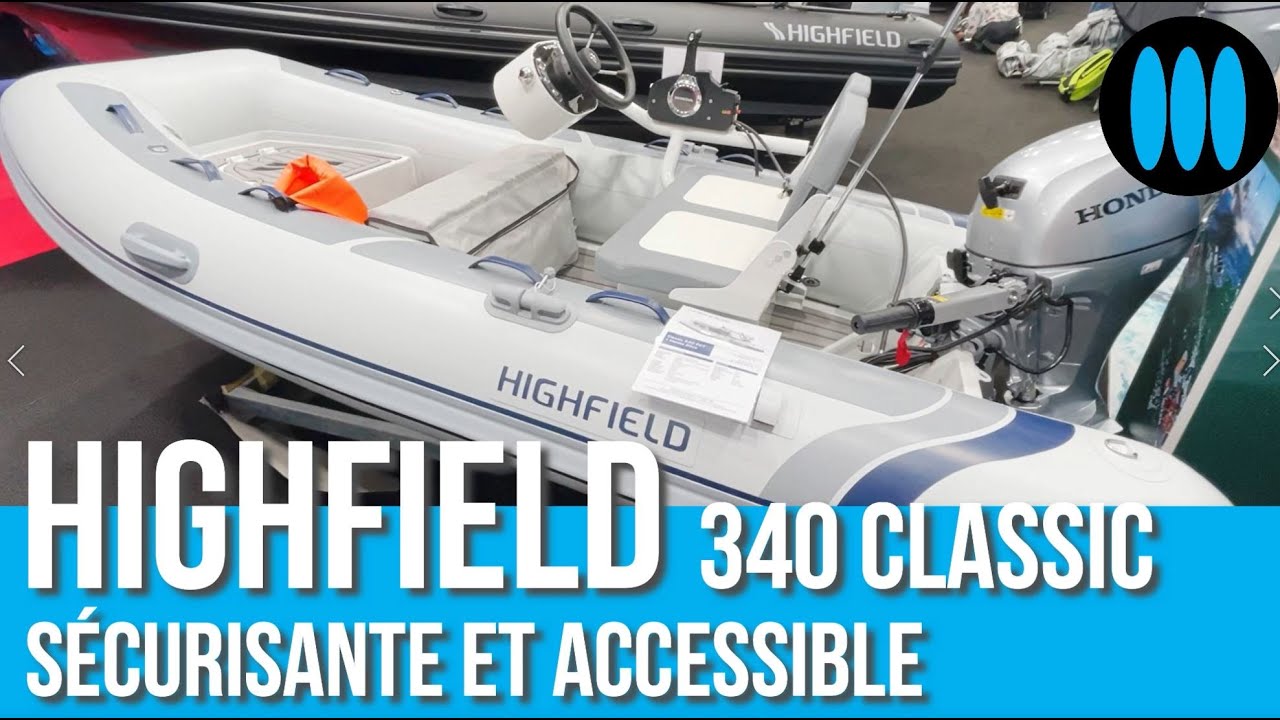 HIGHFIELD 340 CLASSIC - une annexe sécurisante, confortable et accessible