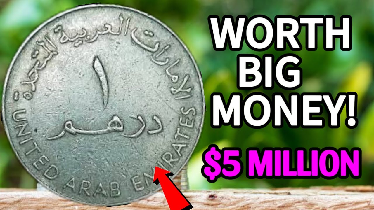 1 Dirham Coin Value Rare UAE Dirham Coins Worth BIG Money You Must Check