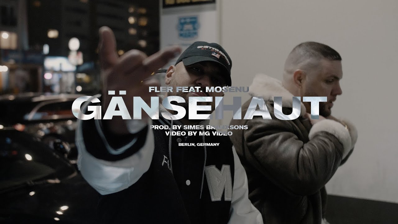 FLER ✖️Gänsehaut✖️feat. Mosenu & Frauenarzt [ official Video ] prod by Simes