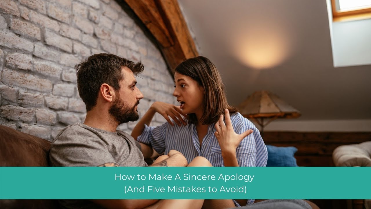 How To Make A Sincere Apology (And Five Mistakes to Avoid)