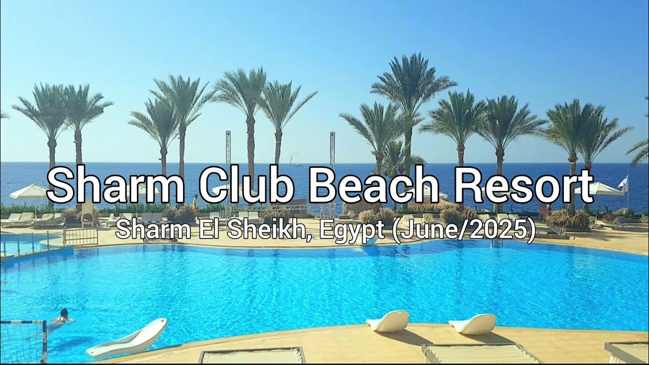 Sharm Club Beach Resort in Eygpt 