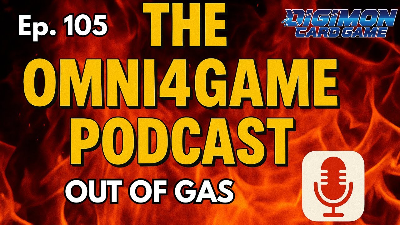 Omni4Game Podcast Ep. 105 Out of GAS | Digimon Card Game | EX10 Sinister Order