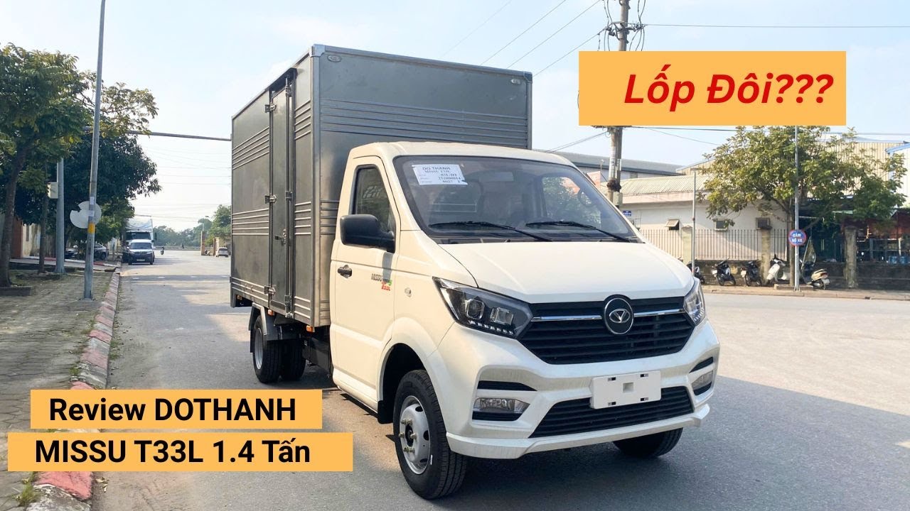 XE TẢI 1.4 TẤN LỐP Đ&Ocirc;I | DOTHANH MISSU T33L &ndash; L&Ograve;NG TH&Ugrave;NG 3M3 LỚN NHẤT PH&Acirc;N KH&Uacute;C