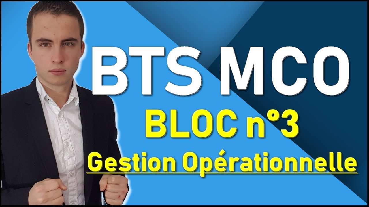 BTS MCO | UE5 | Bloc 3 : Gestion Op&eacute;rationnelle