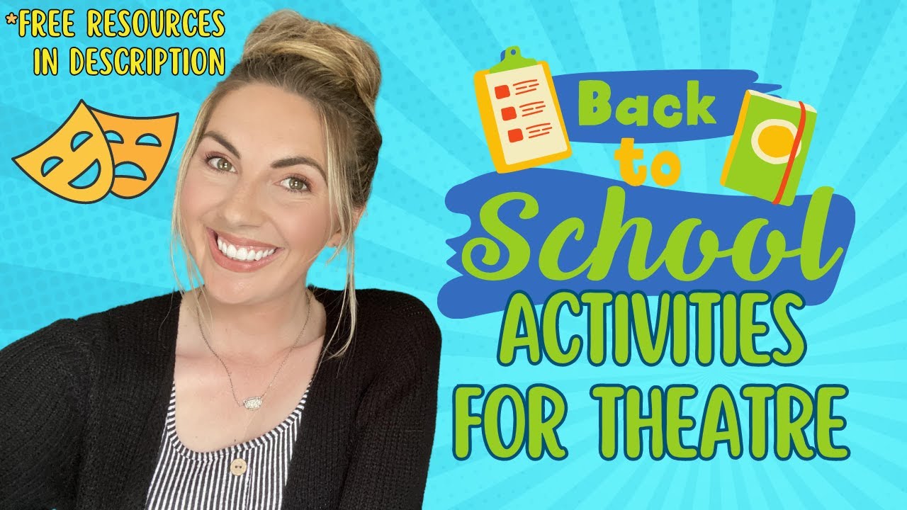 THEATRE BACK TO SCHOOL ACTIVITIES | Download Lessons in Description