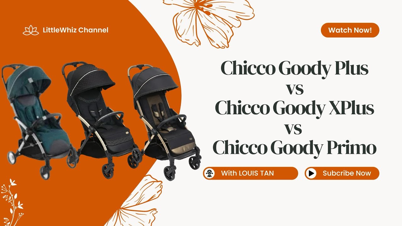 Chicco Goody Primo vs Chicco Goody Xplus vs Chicco Goody Plus Stroller
