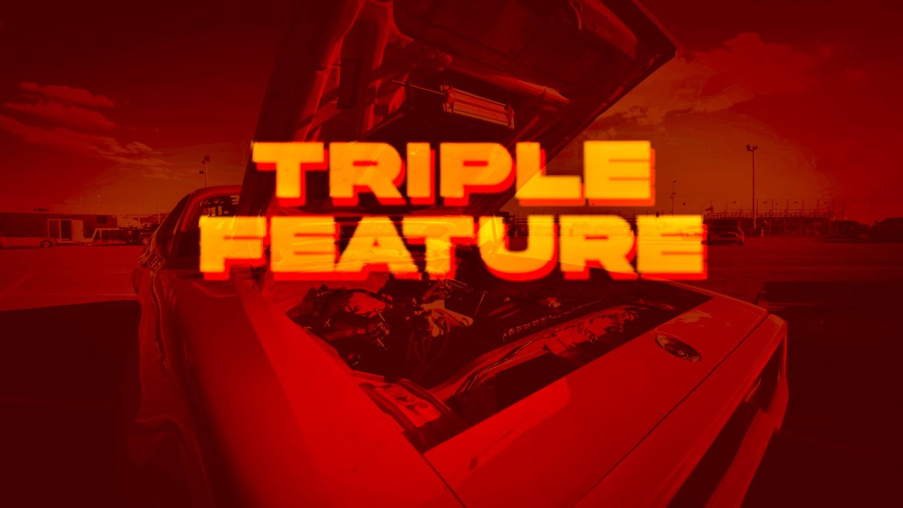 TRIPLE FEATURE