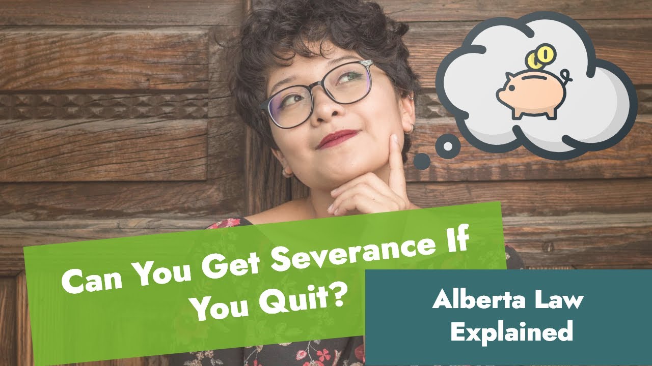 Can You Get Severance If You Quit? Alberta Employment Law Explained #workplace #employmentlaw