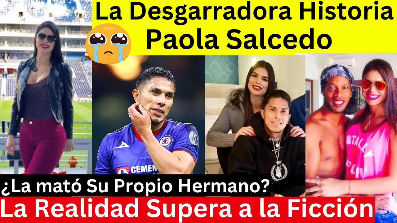 La tr&aacute;gica historia de Paola Salcedo | Hermana de Carlos Salcedo