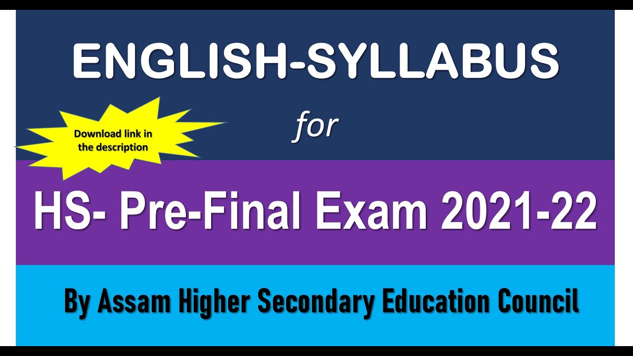 English Syllabus for HS (AHSEC) Pre Final Exam 2021-22