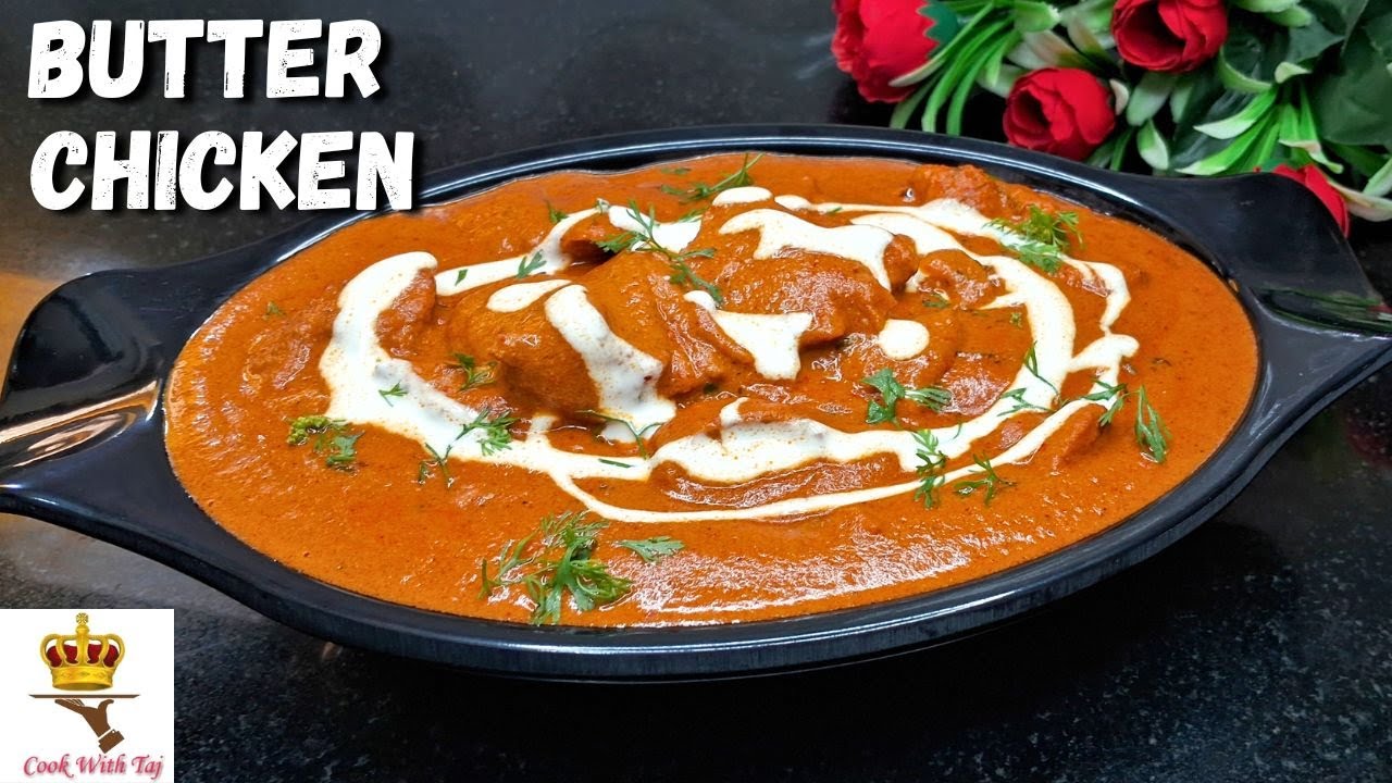 Butter Chicken  | Silky Smooth Butter Chicken | How to Make Butter Chicken At Home | Chicken Makhni