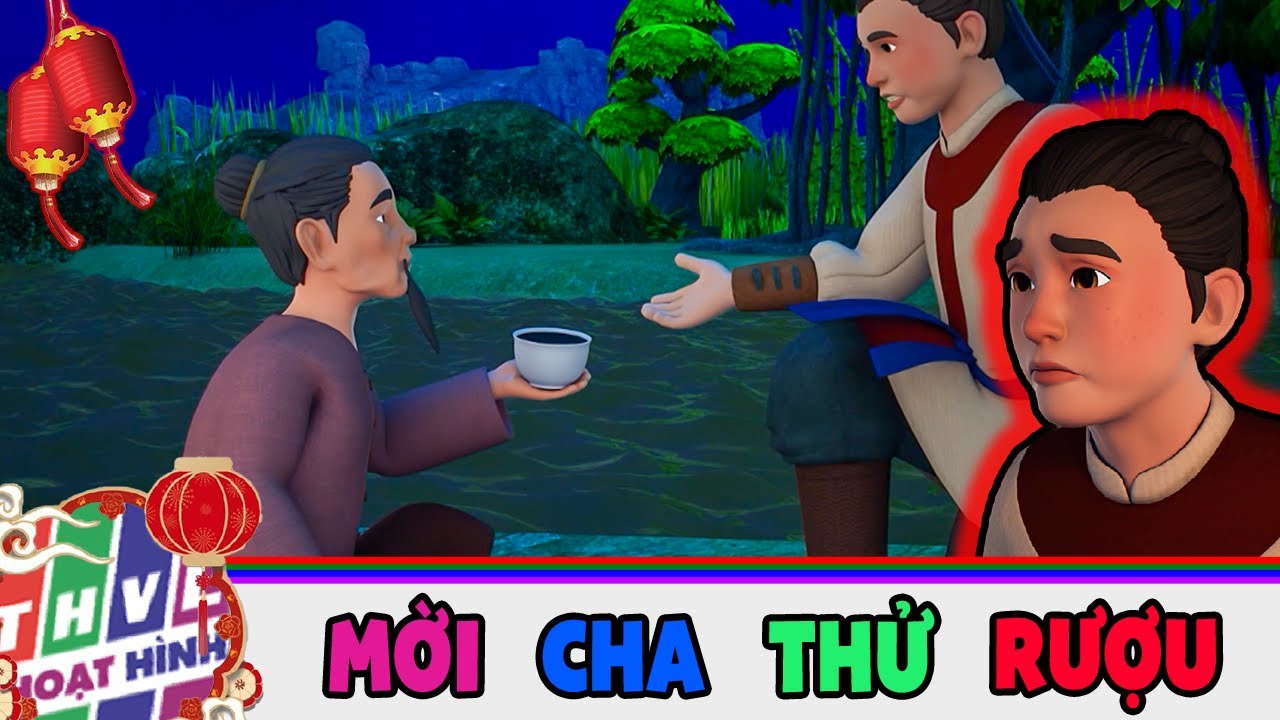 Truyện Cổ Tích I MỜI CHA THỬ RƯỢU I Phim Hoạt Hình 3D I Cổ Tích Việt Nam Hay I THVL Hoạt Hình 2026