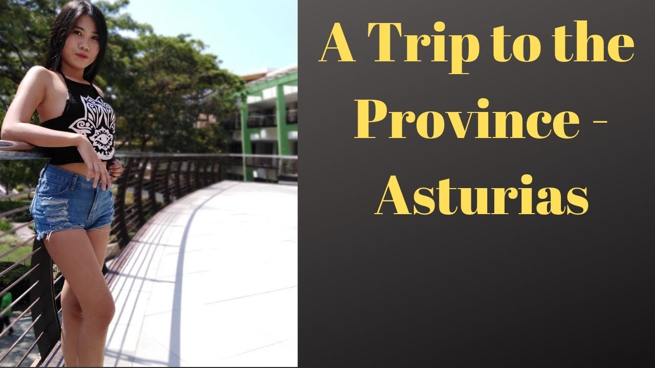 A Trip to a Philippines Province - Asturias
