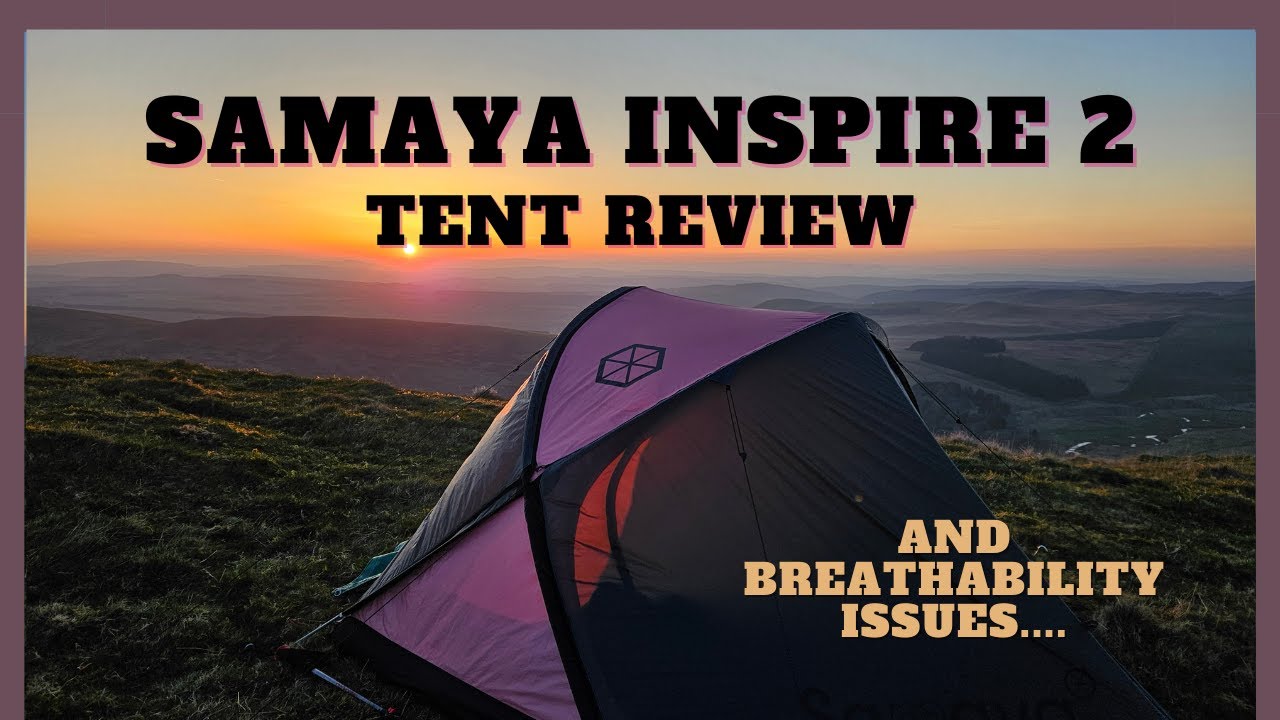 SAMAYA INSPIRE 2 - Tent Review. And just how effective is it's Nanovent technology?